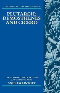 Cover image for Plutarch: Demosthenes and Cicero