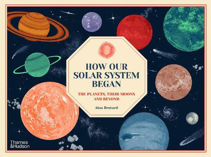Cover image for How Our Solar System Began: The Planets, Their Moons and Beyond