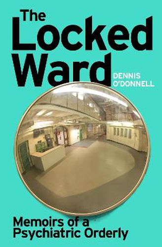 The Locked Ward: A humane and revealing account of life on the frontlines of mental health care.