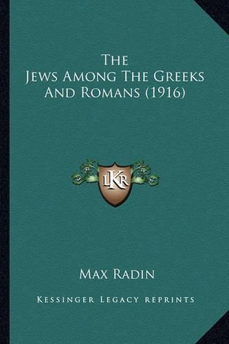 Cover image for The Jews Among the Greeks and Romans (1916)