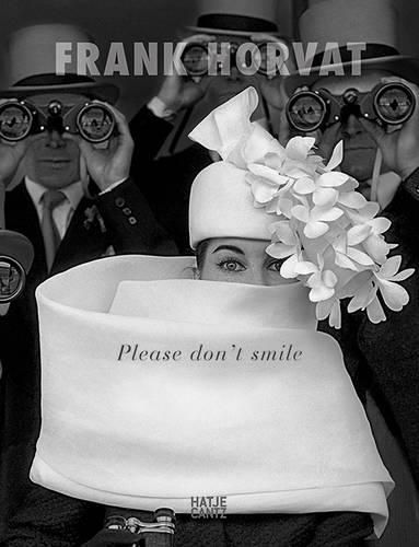 Cover image for Frank Horvat: Please Don't Smile