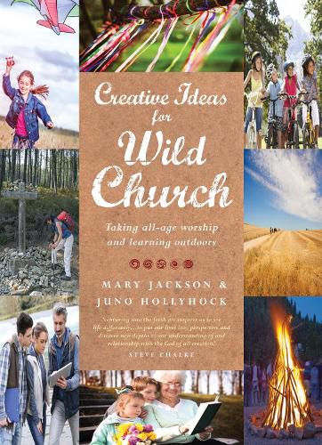 Cover image for Creative Ideas for Wild Church: Taking all-age worship and learning outdoors