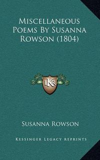 Cover image for Miscellaneous Poems by Susanna Rowson (1804)