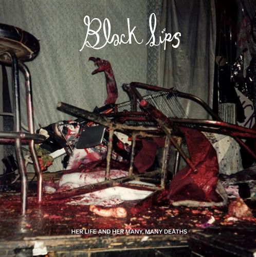 Cover image for Blacklips: Her Life and Her Many, Many Deaths