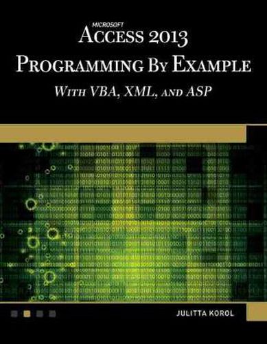 Cover image for Microsoft Access 2013: Programming by Example with Vba, XML, and ASP