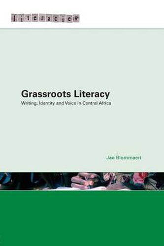 Cover image for Grassroots Literacy: Writing, Identity and Voice in Central Africa