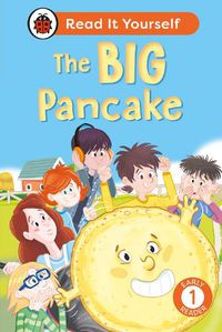 Cover image for The Big Pancake: Read It Yourself - Level 1 Early Reader