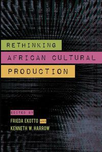 Cover image for Rethinking African Cultural Production