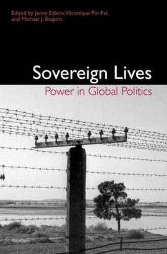 Cover image for Sovereign Lives: Power in Global Politics