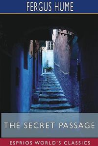 Cover image for The Secret Passage (Esprios Classics)
