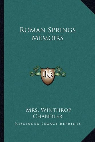 Cover image for Roman Springs Memoirs