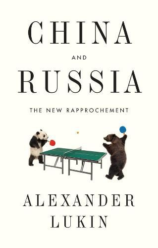 Cover image for China and Russia - The New Rapprochement