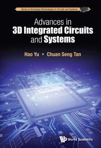 Cover image for Advances In 3d Integrated Circuits And Systems