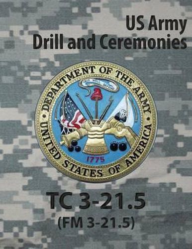 Cover image for Tc 3-21.5 Tc Drill and Ceremonies