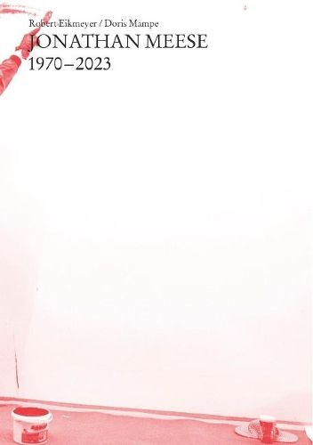 Cover image for Robert Eikmeyer / Doris Mampe: Jonathan Meese 1970 - 2023