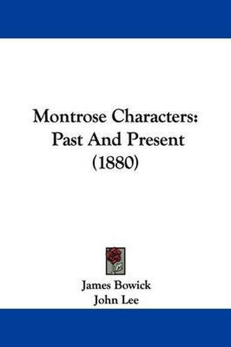 Cover image for Montrose Characters: Past and Present (1880)