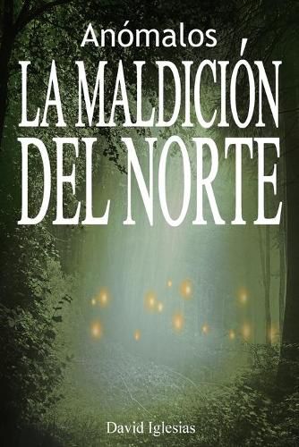 Cover image for Anomalos La maldicion del norte