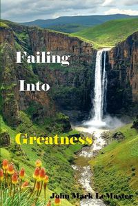 Cover image for Failing into Greatness