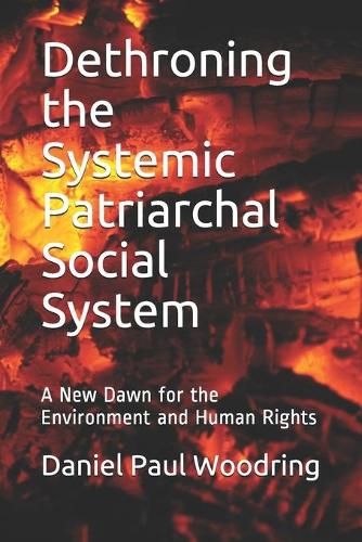 Cover image for Dethroning the Systemic Patriarchal Social System: A New Dawn for the Environment and Human Rights