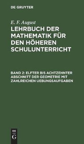 Cover image for Elfter Bis Achtzehnter Abschnitt Der Geometrie Mit Zahlreichen Uebungsaufgaben