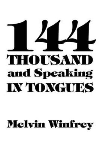 Cover image for 144 Thousand and Speaking in Tongues