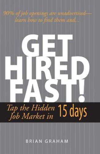 Cover image for Get Hired Now!: Tap the Hidden Job Market in 15 Days