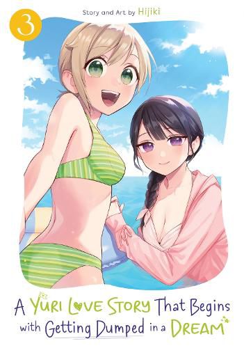 Cover image for A Yuri Love Story That Begins with Getting Dumped in a Dream Vol. 3