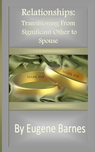 Cover image for Relationships: Transitioning From Significant Other to Spouse