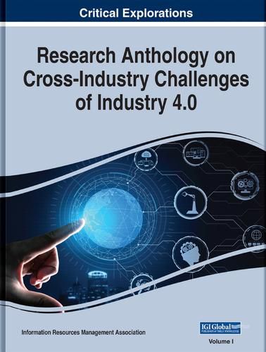 Cover image for Research Anthology on Cross-Industry Challenges of Industry 4.0, 4 Volumes