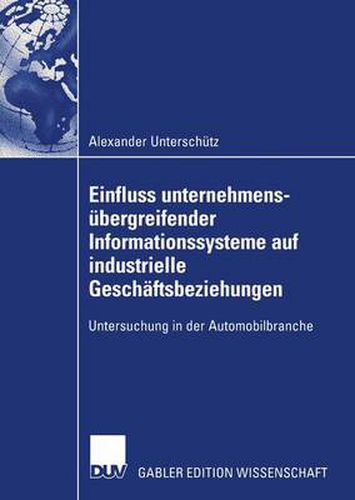 Cover image for Einfluss Unternehmensubergreifender Informationssysteme auf Industrielle Geschaftsbeziehungen