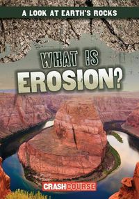 Cover image for What Is Erosion?