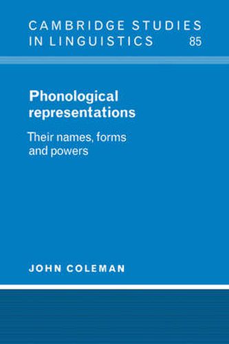 Cover image for Phonological Representations: Their Names, Forms and Powers