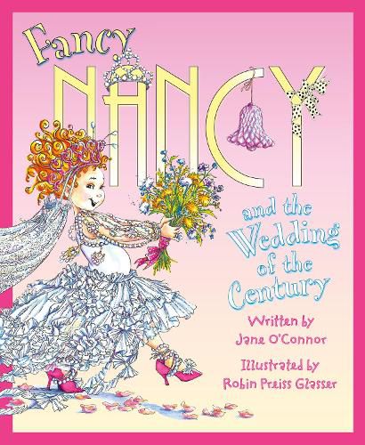 Cover image for Fancy Nancy and the Wedding of the Century