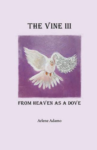 Cover image for The Vine III, from Heaven as a Dove