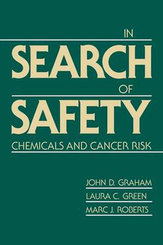 In Search of Safety: Chemicals and Cancer Risk