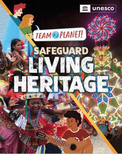 Cover image for Team Planet!: Safeguard Living Heritage