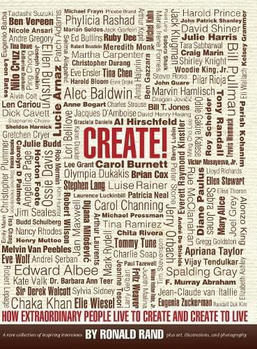 Cover image for Create!: How Extraordinary People Live To Create and Create To Live