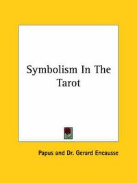 Cover image for Symbolism in the Tarot