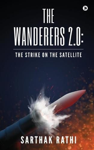 Cover image for The Wanderers 2.0: The Strike on the Satellite