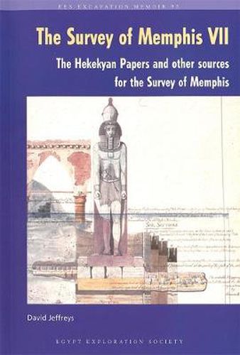 The The Survey of Memphis VII: The Hekekyan Papers and Other Sources for the Survey of Memphis