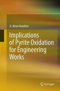 Cover image for Implications of Pyrite Oxidation for Engineering Works