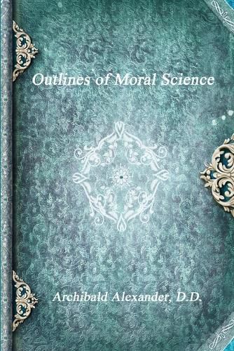 Cover image for Outlines of Moral Science