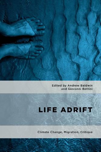 Cover image for Life Adrift: Climate Change, Migration, Critique