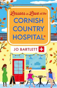 Cover image for Lessons in Love at the Cornish Country Hospital