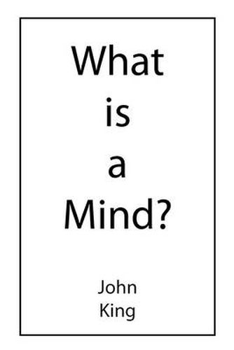 What is a Mind?