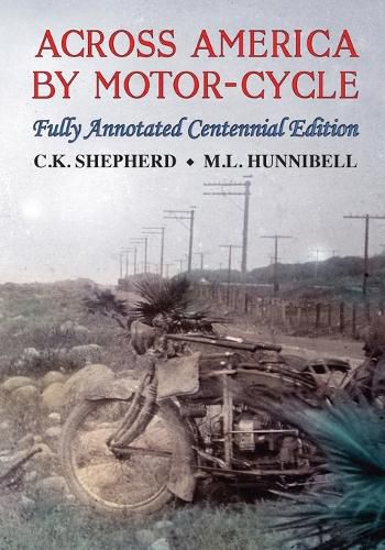 Cover image for Across America by Motor-Cycle: Fully Annotated Centennial Edition