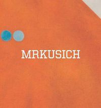 Cover image for Mrkusich: The Art of Transformation