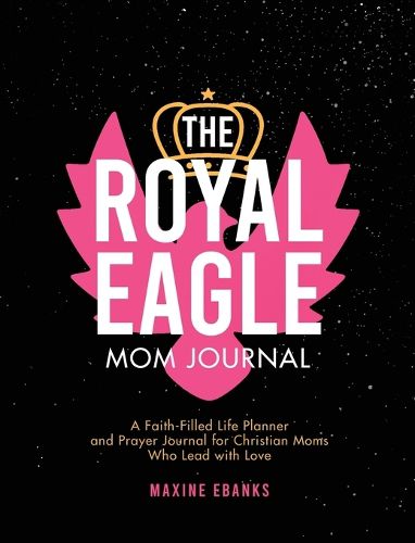 Cover image for The Royal Eagle Mom Journal