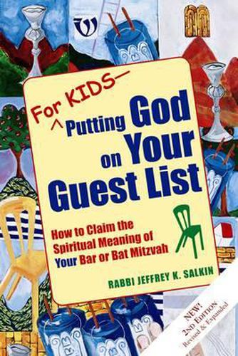 Cover image for For Kids, Putting God on Your Guest List: How to Claim the Spiritual Meaning of Your Bar or Bat Mitzvah