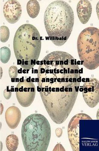 Cover image for Die Nester und Eier der in Deutschland und den angrenzenden Landern brutenden Voegel